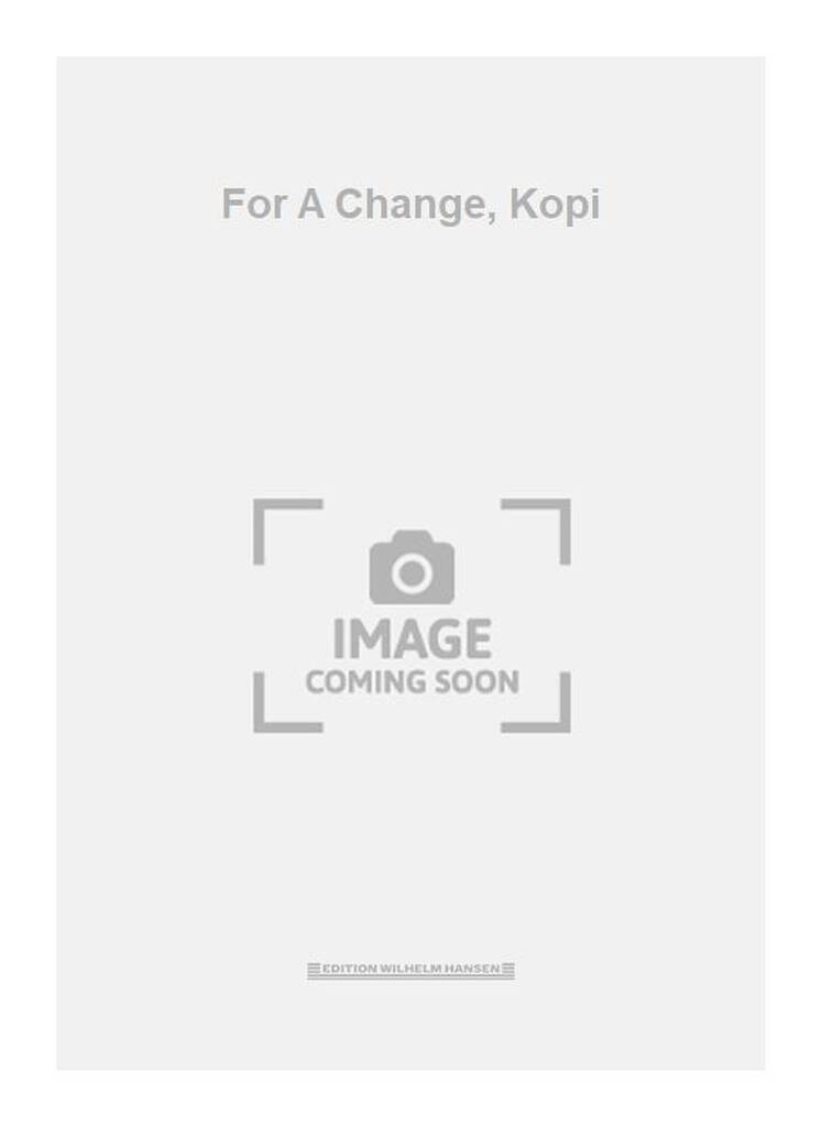 For A Change, Kopi